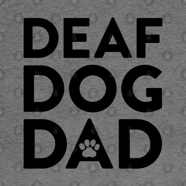 Deaf Dog Dad by Tennifer